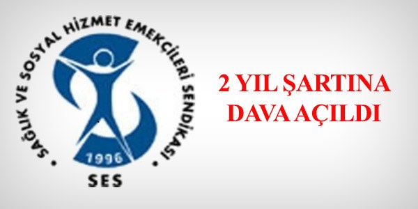 Sağlık personelinin naklindeki 2 yıl sınırlamasına dava