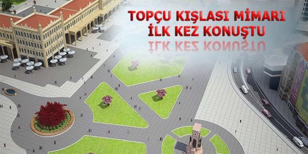 Topçu Kışlası mimarından AVM açıklaması