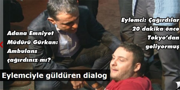 Ayağı kıralan eylemciyle polisin güldüren dialoğu