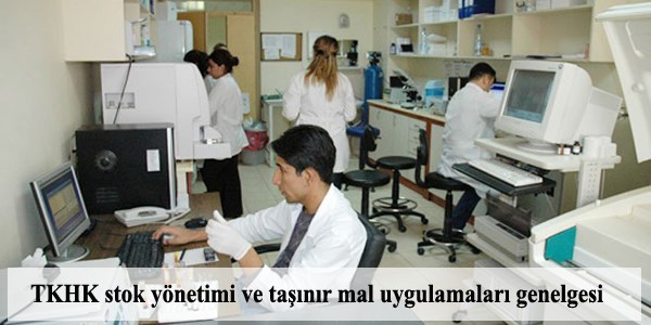 TKHK stok yönetimi ve taşınır mal uygulamaları genelgesi