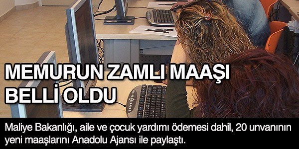 Memurun zamlı maaşları belli oldu/Video