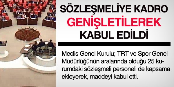 Sözleşmeliye kadro genişleyerek kabul edildi