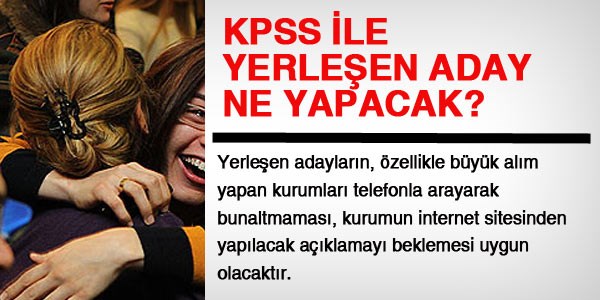 KPSS ile yerleen adaylar ne yapacak?