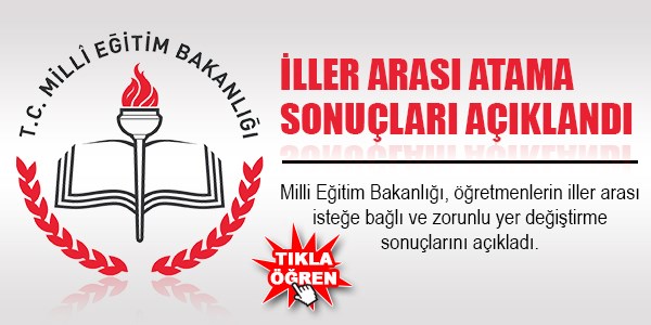 Öğretmenlerin iller arası yer değiştirme sonuçları