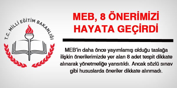 MEB, 8 önerimizi dikkate aldı
