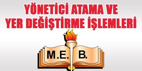 Yönetici atama ve yer değiştirme işlemleri
