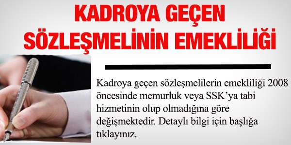 Kadroya geçecek olan sözleşmelinin emekliliği