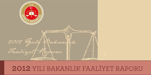 Adalet Bakanl 2012 yl faaliyet raporu