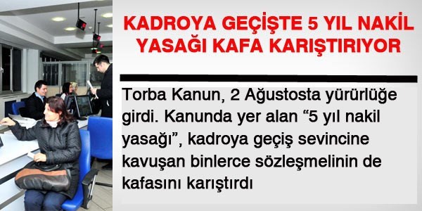 Kadroya geçişte 5 yıl nakil yasağı...