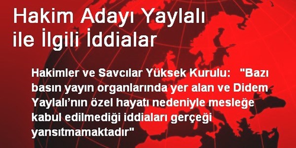 Hakim adayı Yaylalı ile ilgili iddialar