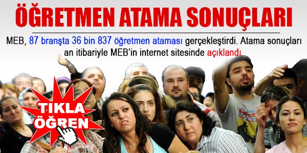 Öğretmen atama sonuçları açıklandı - TIKLAYIN
