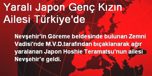 Yaral� Japon gen� k�z�n ailesi T�rkiye'de