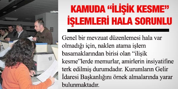 Kamuda, ilişik kesme işlemleri hala sorunlu