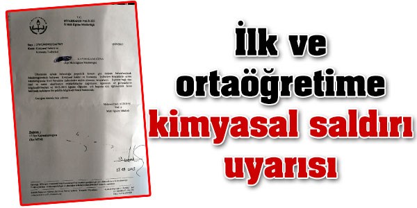Okullara kimyasal saldırı uyarısı