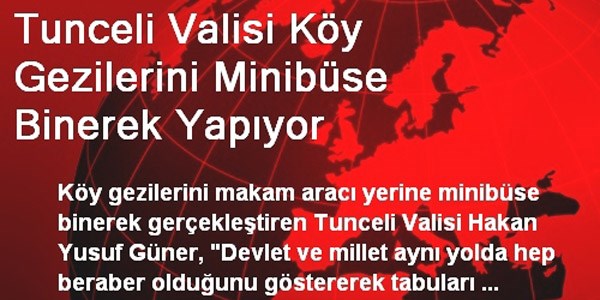 Tunceli Valisi k�y gezilerini minib�se binerek yap�yor