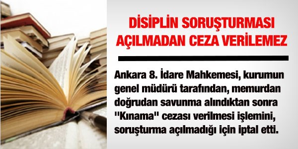 Soruşturma açılmadan, disiplin cezası verilemez