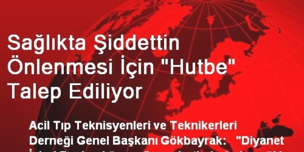 Sağlıkta şiddettin önlenmesi için 'Hutbe' talebi