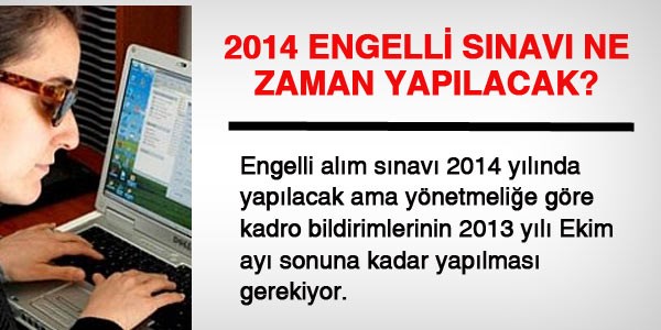 2014 Engelli memur sınavı ne zaman olacak?