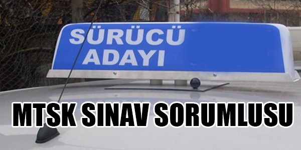 MTSK sınav sorumlusu sorunu çözüldü