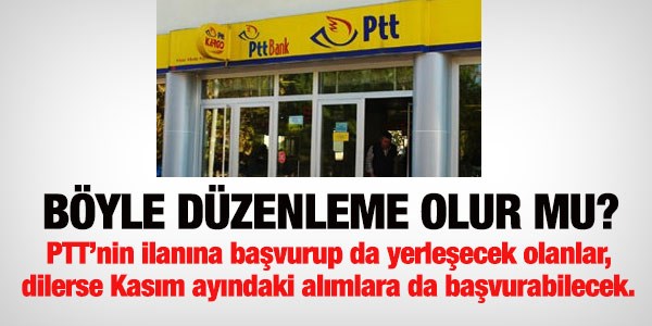 PTT'ye başvuranlar, Kasım yerleştirmesinde tercih yapabilir mi?