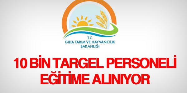 10 bin TARGEL personeli eğitime alınıyor