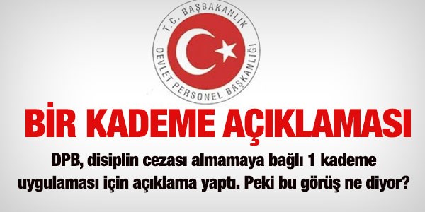 DPB'nin 1 kademe görüşü ne diyor?