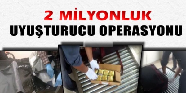 2 milyon TL deerinde uyuturucu operasyonu