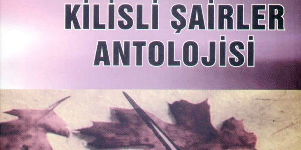 Kilisli şairler antolojisi' çıktı