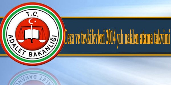 Ceza ve tevkifevleri 2014 yl naklen atama takvimi