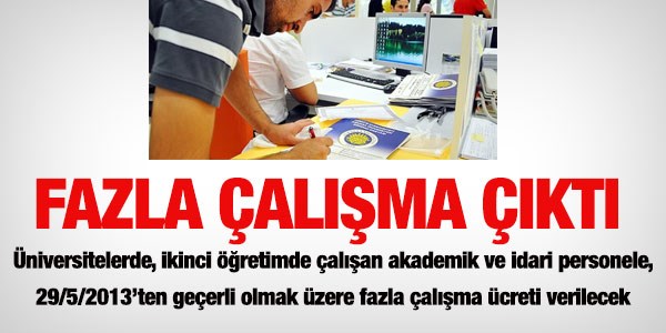 2. öğretimde çalışan için fazla çalışma ücreti çıktı