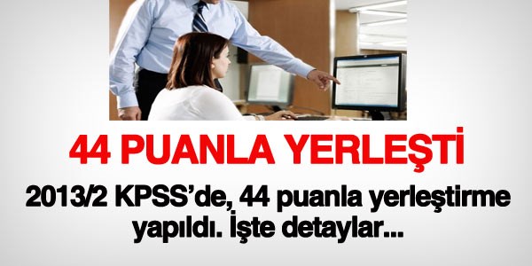 KPSS'de, 44 puanla yerleştirme yapılan kadro