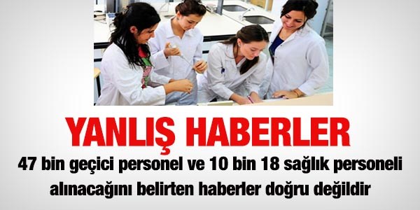 47 bin geçici personel alınacak haberleri...