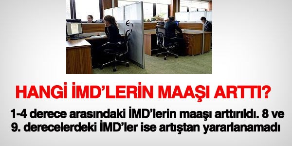 İMD'lerin maaşları arttırıldı