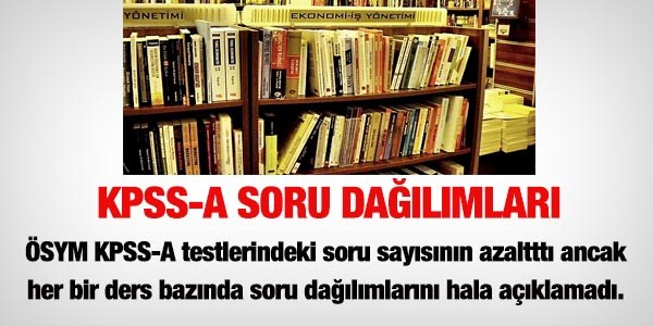 KPSS A Grubu soru dağılımı bir an önce açıklanmalı