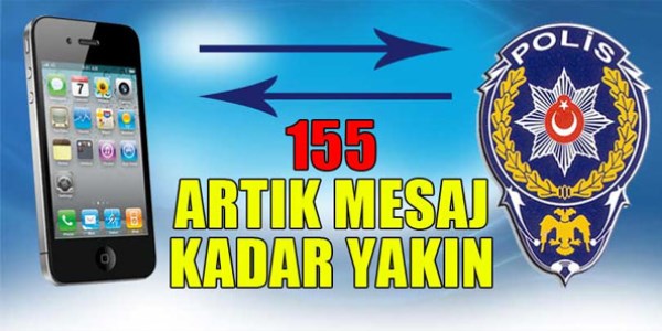 155 SMS servisi hizmeti başlıyor