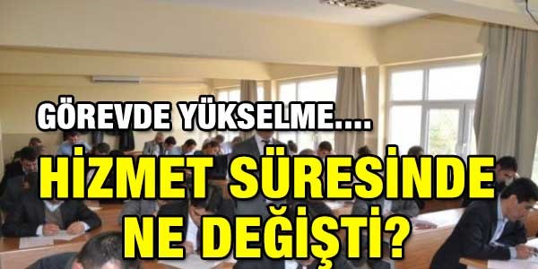 G�revde y�kselmede hizmet s�resi kavram�