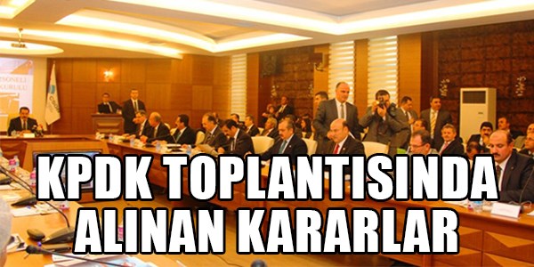 KPDK toplantısında alınan kararlar