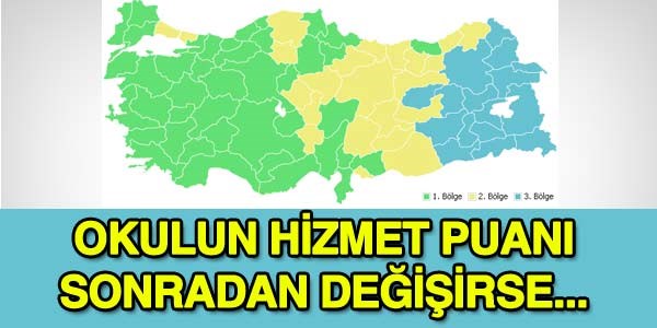 Okulun hizmet puanı sonradan değişirse hangi işlem yapılır?