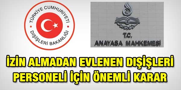 Onaysız evlenen Dışişleri personeli için önemli karar...