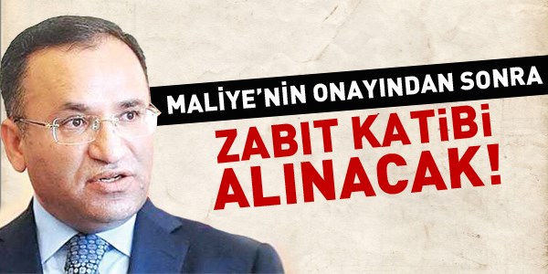 Maliye'nin onayndan sonra Zabt Katibi alnacak