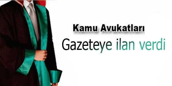Kamu avukatları, gazeteye ilan verdi