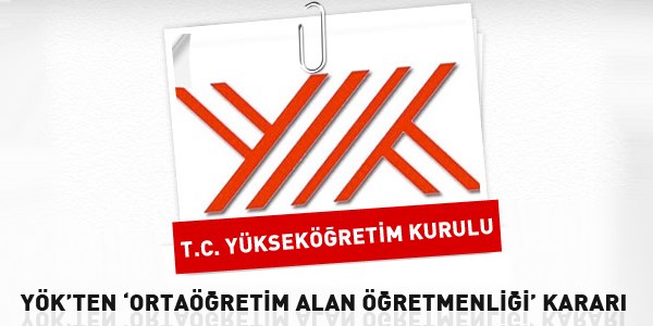 YÖK'ten 'ortaöğretim alan öğretmenliği' kararı