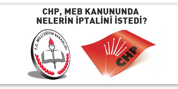 CHP, MEB Kanunu'nda nelerin iptalini istedi?