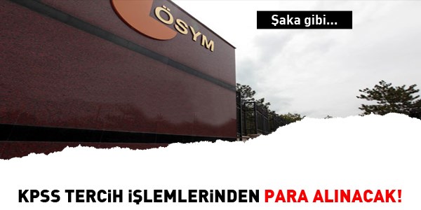 ÖSYM KPSS tercihlerinden para alacak