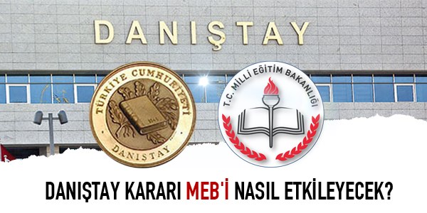 Danıştay kararı MEB'i nasıl etkileyecek?