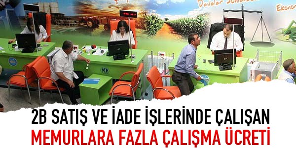 2B satış ve iade işlerinde çalışan memurlara fazla çalışma ücreti