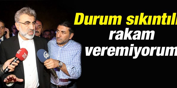 Taner: Durum skntl, rakam veremiyorum