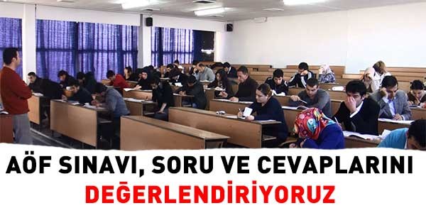 AÖF final sınavı cevaplarını değerlendiriyoruz