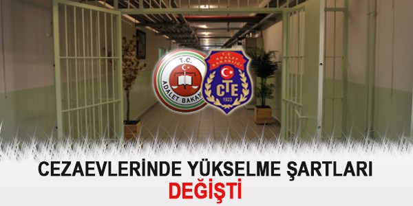 Cezaevi görevde yükselme şartında değişiklik
