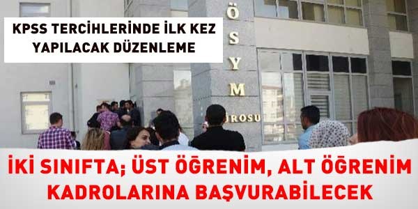 KPSS'de ilk kez, alt öğrenim düzenlemesi